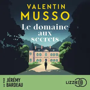 Valentin Musso, "Le domaine aux secrets"