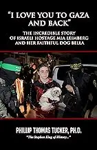 “I Love You to Gaza and Back”: The Incredible Story of Israeli Hostage Mia Leimberg and her Faithful Dog Bella