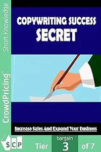 Copywriting Success Secret: Discover the secrets of copywriting success in easy stages