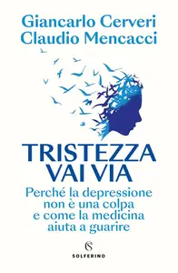 Giancarlo Cerveri, Claudio Mencacci - Tristezza vai via