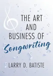 The Art and Business of Songwriting