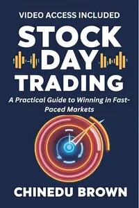 Stock Day Trading: A Practical Guide to Winning in Fast-Paced Markets