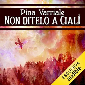 «Non ditelo a Cialì» by Pina Varriale