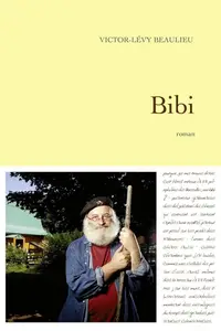 Victor-Lévy Beaulieu, "Bibi"