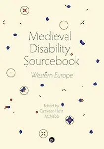 Medieval Disability Sourcebook: Western Europe