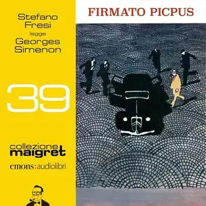 «Firmato Picpus: Collezione Maigret 39» by Georges Simenon