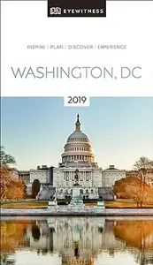 DK Eyewitness Travel Guide Washington, DC: 2019 (Repost)