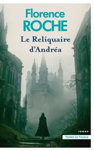 Florence Roche, "Le reliquaire d'Andréa"