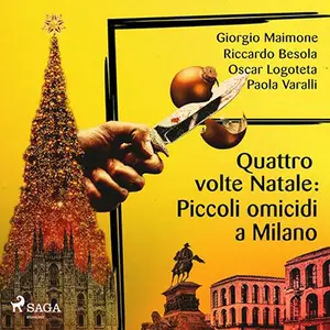 «Quattro volte Natale? Piccoli omicidi a Milano» by Giorgio Maimone, Riccardo Besola