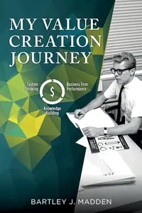 My Value-Creation Journey: An Autobiography of My Work