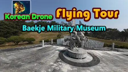 Korean Drone Flying Tour Baekje Military Museum (2026)
