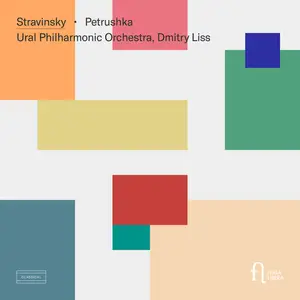 Ural Philharmonic Orchestra, Dmitry Liss - Stravinsky: Petrushka (1947 Version) (Live) (2024) [Official Digital Download 24/96]