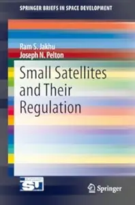 Small Satellites and Their Regulation (Repost)