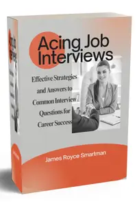 Acing Job Interviews: Effective Strategies and Answers to Common Interview Questions for Career Success