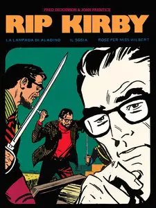 New Comics Now - Volume 57 - Rip Kirby - La Lampada Di Aladino - Il Sosia - Rose Per Miss Wilbert