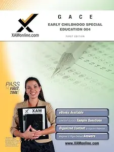 GACE Early Childhood Special Education 004 Teacher Certification Test Prep Study Guide (XAM GACE)