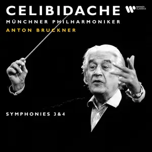 Sergiu Celibidache & Münchner Philharmoniker - Bruckner: Symphonies No. 3 & 4 (Live at Philharmonie am Gasteig, Munich) (2024)