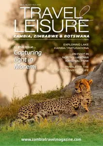 Travel & Leisure Zambia & Zimbabwe - Issue 30 - May-August 2025