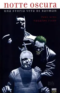 Grandi Opere Vertigo - Notte Oscura Una Storia Vera Di Batman