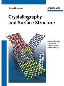 Crystallography and Surface Structure: An Introduction for Surface Scientists and Nanoscientists [Repost]