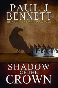 «Shadow of the Crown» by Paul Bennett