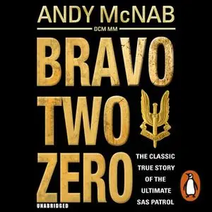 «Bravo Two Zero - 20th Anniversary Edition» by Andy McNab