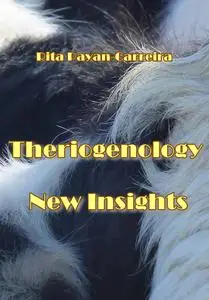 "Theriogenology: New Insights" ed. by Rita Payan-Carreira