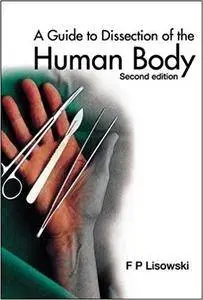 A Guide To Dissection Of The Human Body (Repost)