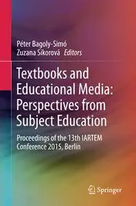 Textbooks and Educational Media: Perspectives from Subject Education: Proceedings of the 13th IARTEM Conference 2015, Berlin