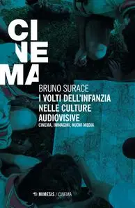 Bruno Surace - I volti dell'infanzia nelle culture audiovisive