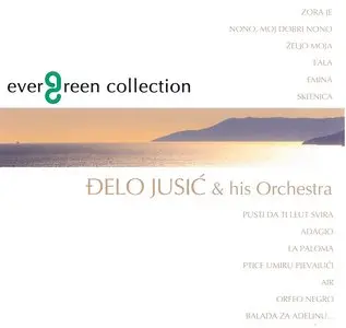 Djelo Jusic - Evergreen Collection