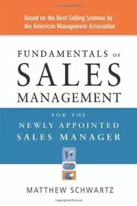 Fundamentals of Sales Management for the Newly Appointed Sales Manager (repost)