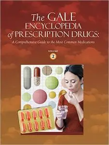 The Gale Encyclopedia of Prescription Drugs: 2 Volume Set