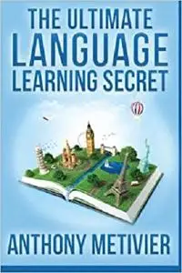 The Ultimate Language Learning Secret