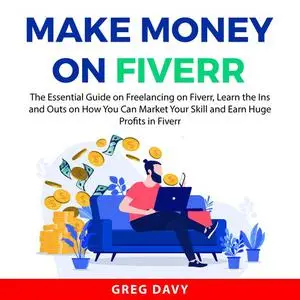 «Make Money on Fiverr» by Greg Davy