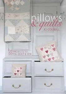 Pillows & Quilts: Quilting Projects to Decorate Your Home (repost)