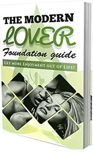 The Modern Lover: Foundation Guide