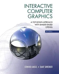 Interactive Computer Graphics: A Top-Down Approach with Shader-Based OpenGL (6th Edition)