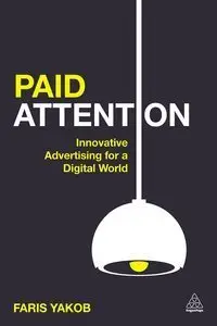 Paid Attention: Innovative Advertising for a Digital World (repost)