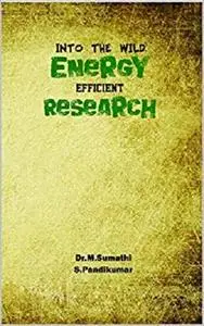 Into the Wild: Energy Efficient Research