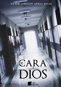 «De cara a Dios» by Víctor Oswaldo Armas Regal