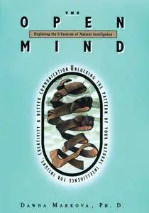 The Open Mind: Exploring the Six Patterns of Natural Intelligence