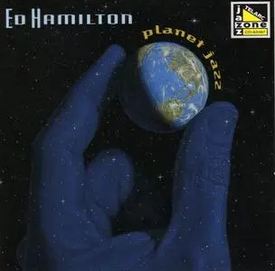 Ed Hamilton - Planet Jazz (1996) {Telarc}