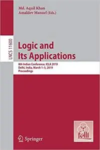 Logic and Its Applications: 8th Indian Conference, ICLA 2019, Delhi, India, March 1-5, 2019, Proceedings