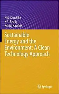 Sustainable Energy and the Environment: A Clean Technology Approach [Repost]