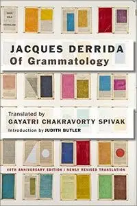 Of Grammatology, 40th Anniversary Edition