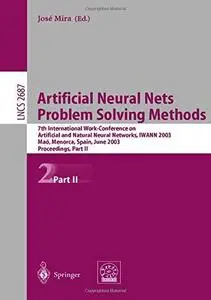 Artificial Neural Nets Problem Solving Methods: 7th International Work-Conference on Artificial and Natural Neural Networks, IW