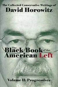 The Black Book of the American Left Volume 2: Progressives