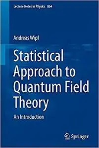 Statistical Approach to Quantum Field Theory: An Introduction  [Repost]