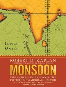 Monsoon: The Indian Ocean and the Future of American Power (Audiobook)